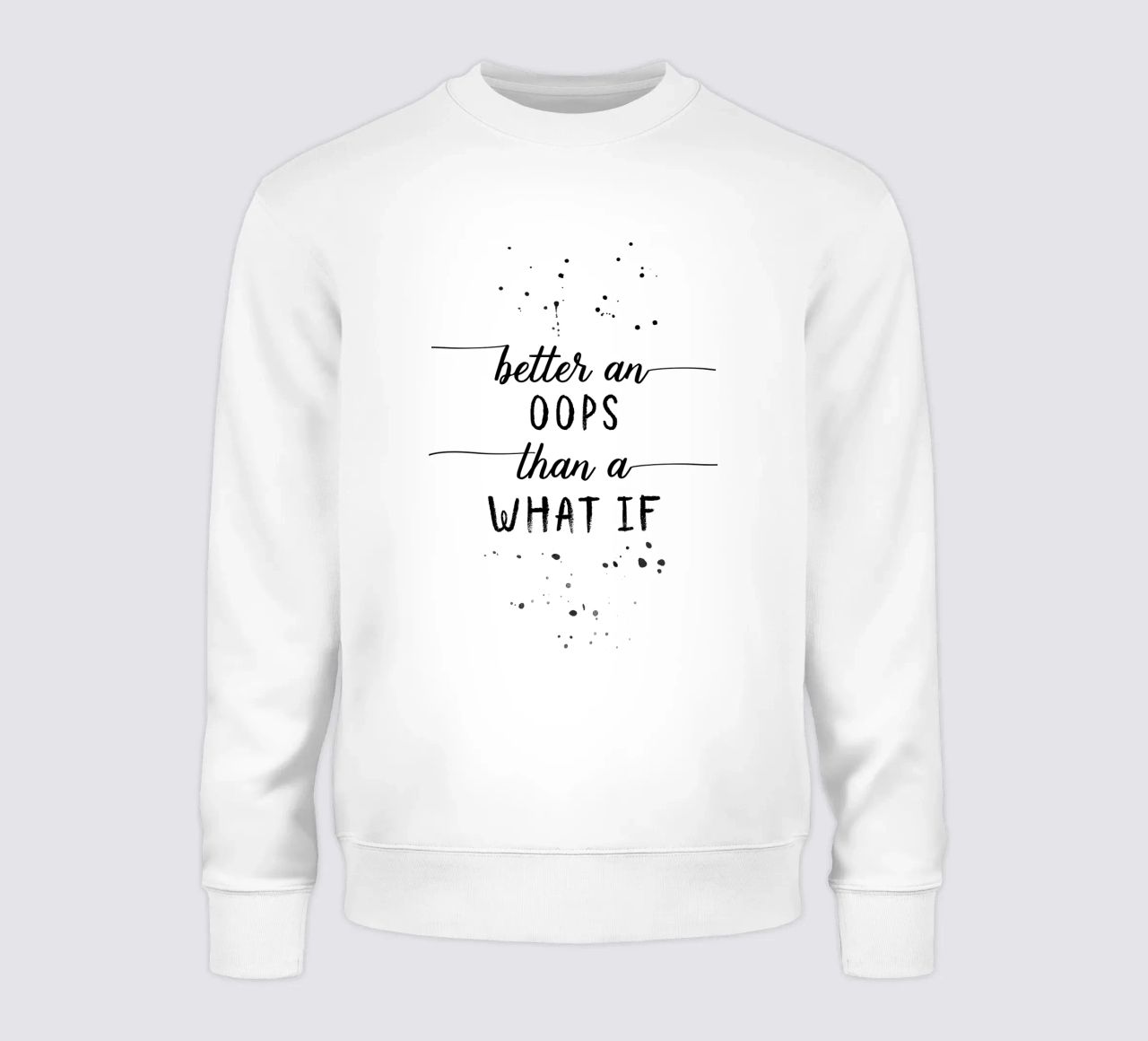 TEXT ART Better an oops than a what if felpa da Melanie Viola
