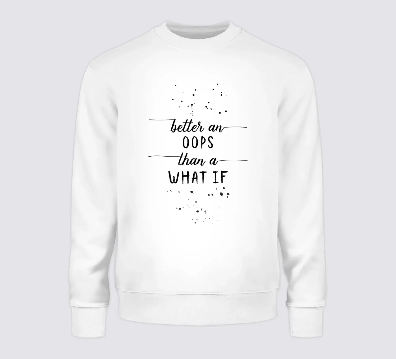 TEXT ART Better an oops than a what if felpa da Melanie Viola