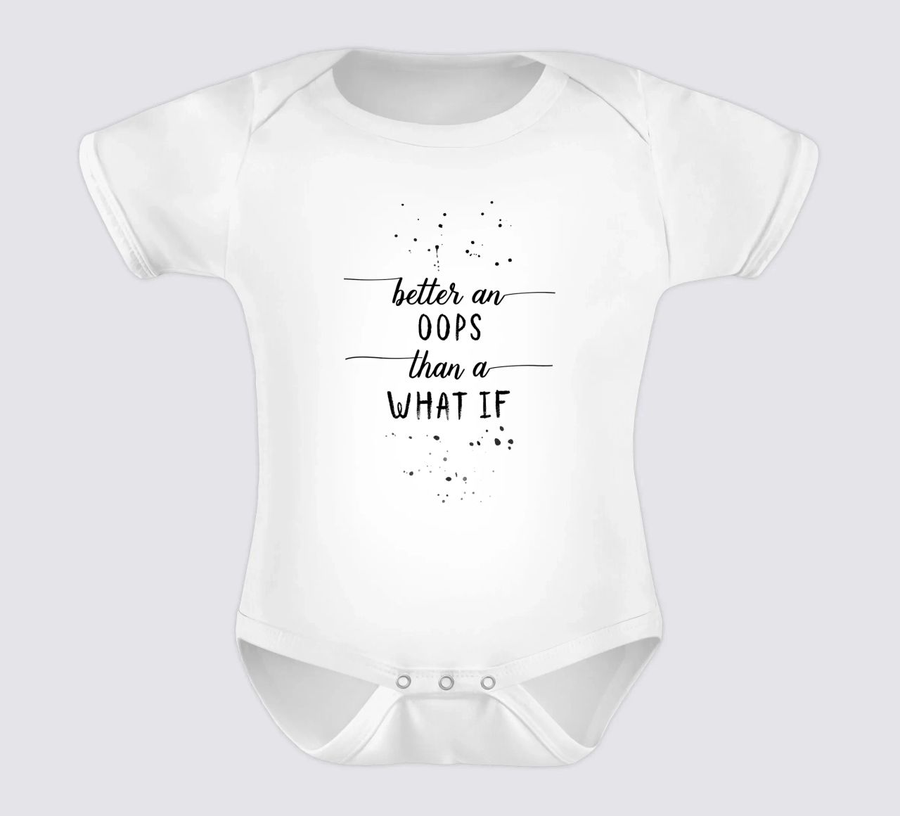 TEXT ART Better an oops than a what if body neonato maniche corte da Melanie Viola