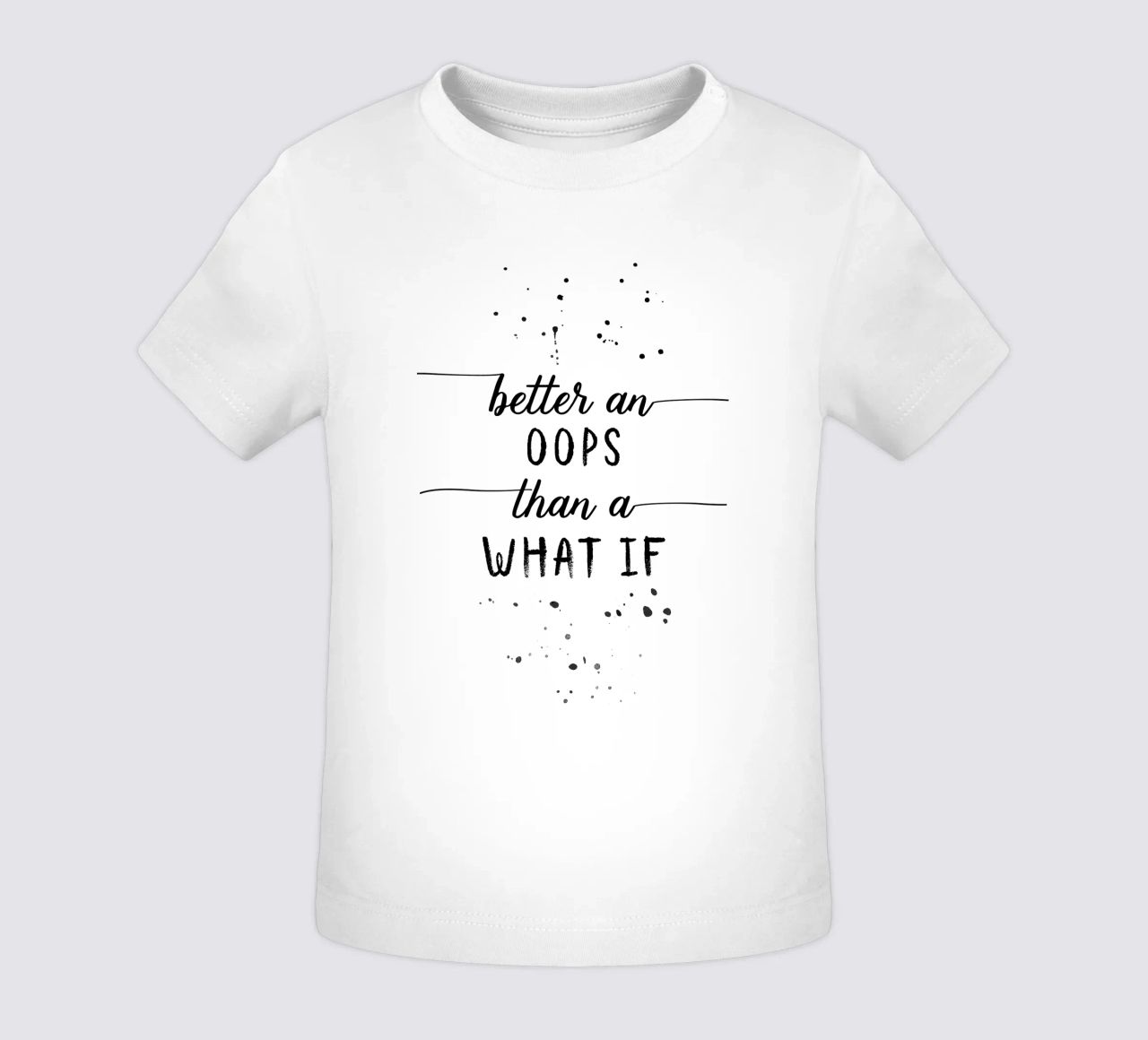 TEXT ART Better an oops than a what if maglietta neonato da Melanie Viola