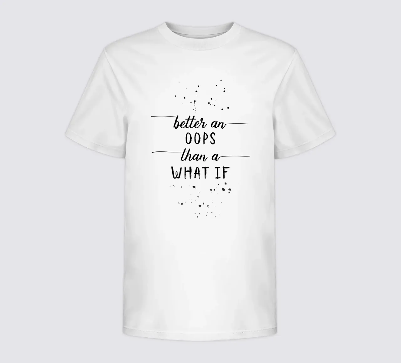 TEXT ART Better an oops than a what if t-shirt bambini da Melanie Viola