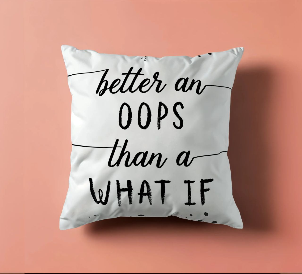 TEXT ART Better an oops than a what if cuscino da Melanie Viola