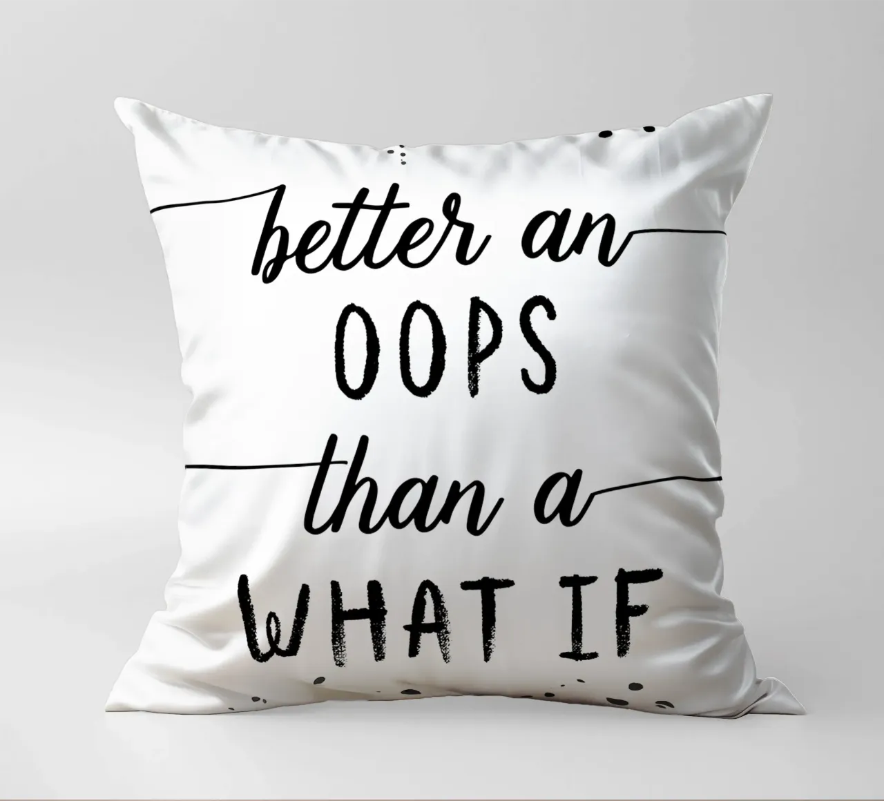 TEXT ART Better an oops than a what if cuscino da Melanie Viola