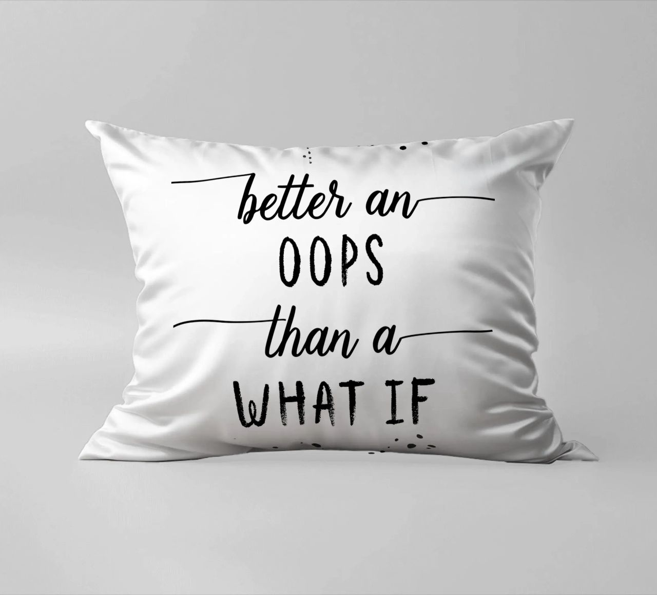TEXT ART Better an oops than a what if cuscino da Melanie Viola