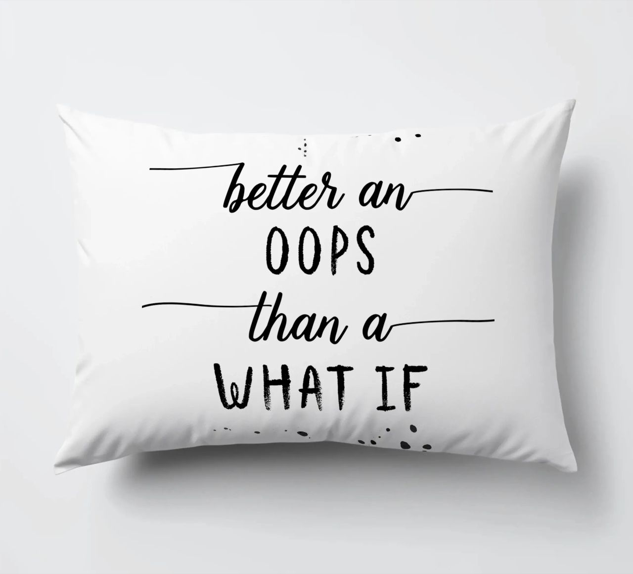 TEXT ART Better an oops than a what if cuscino da Melanie Viola