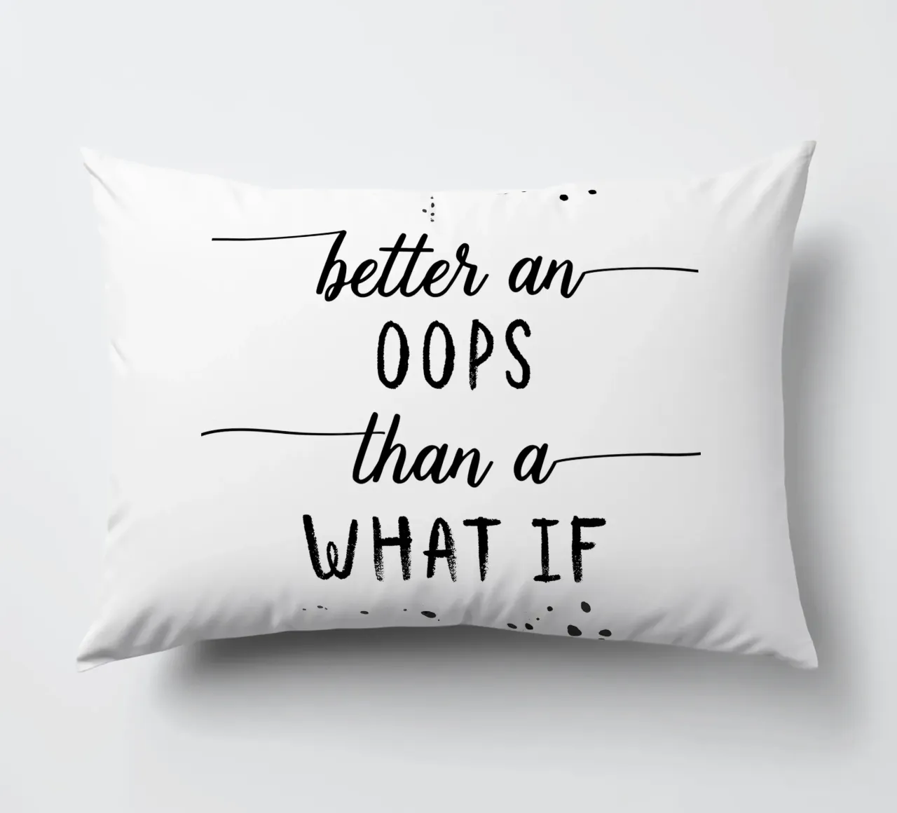 TEXT ART Better an oops than a what if cuscino da Melanie Viola