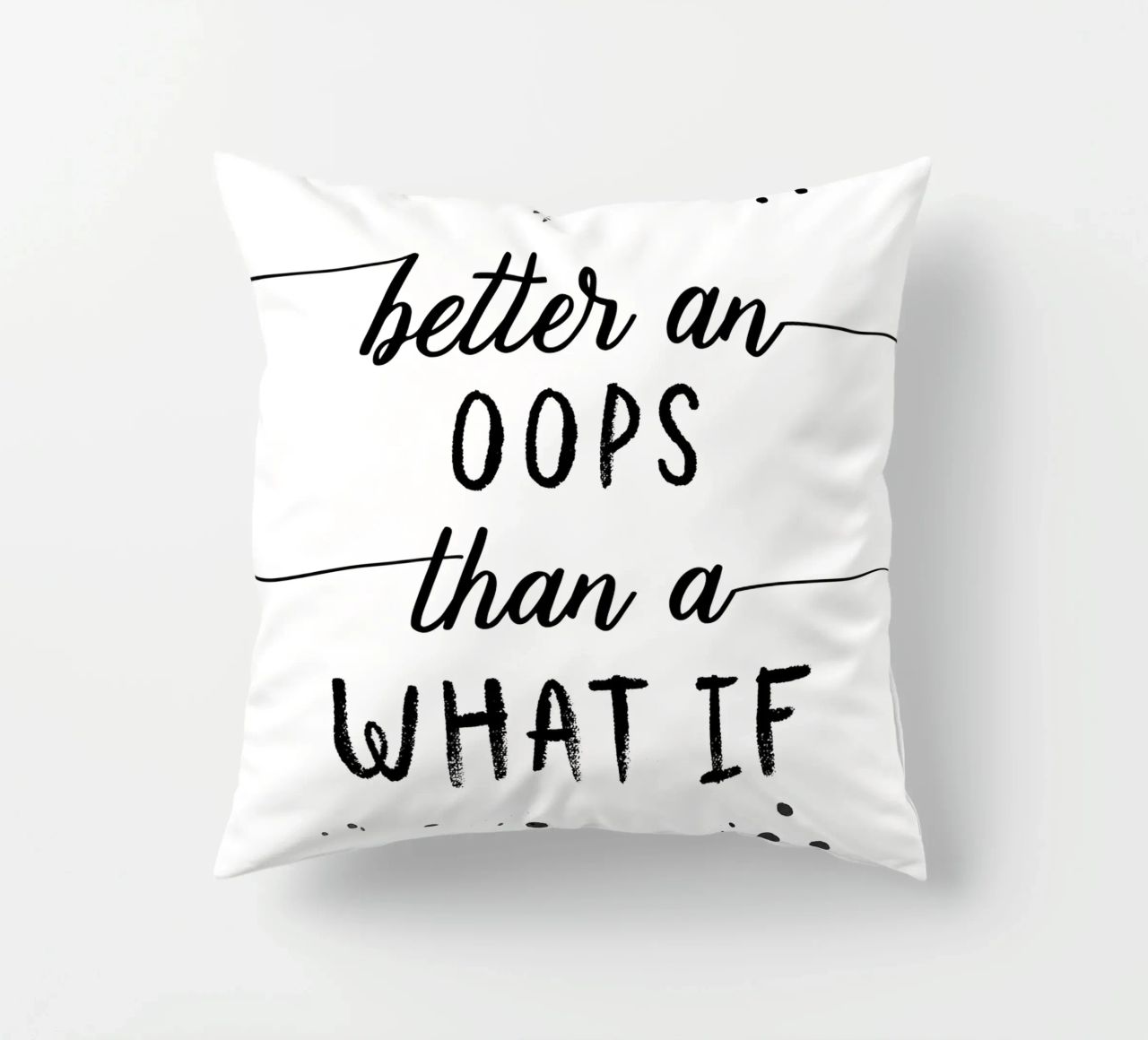 TEXT ART Better an oops than a what if cuscino da Melanie Viola
