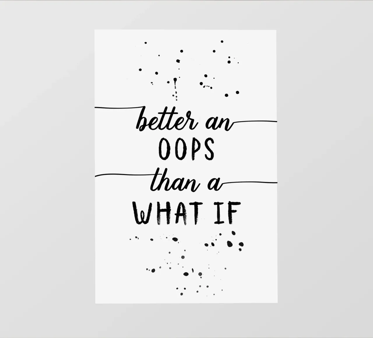 TEXT ART Better an oops than a what if papier peint photo de Melanie Viola