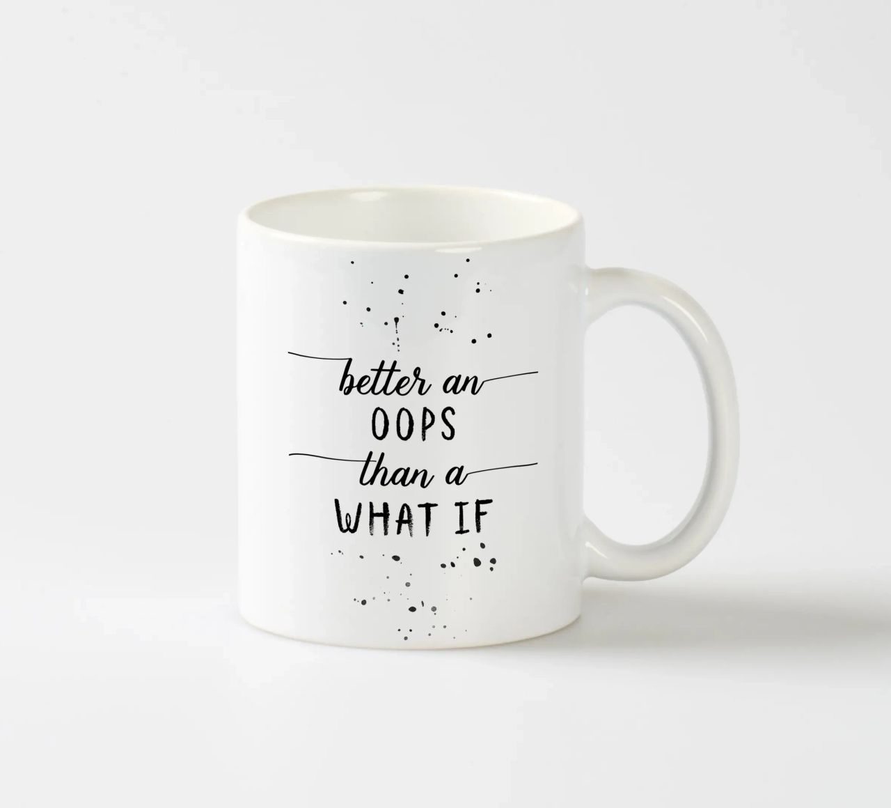TEXT ART Better an oops than a what if tazza in ceramica da Melanie Viola