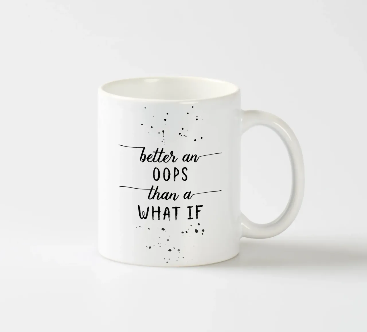 TEXT ART Better an oops than a what if mug en céramique de Melanie Viola