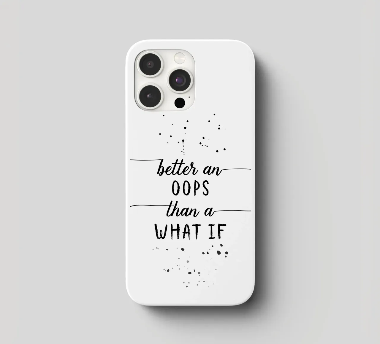 TEXT ART Better an oops than a what if iPhone Hülle von Melanie Viola