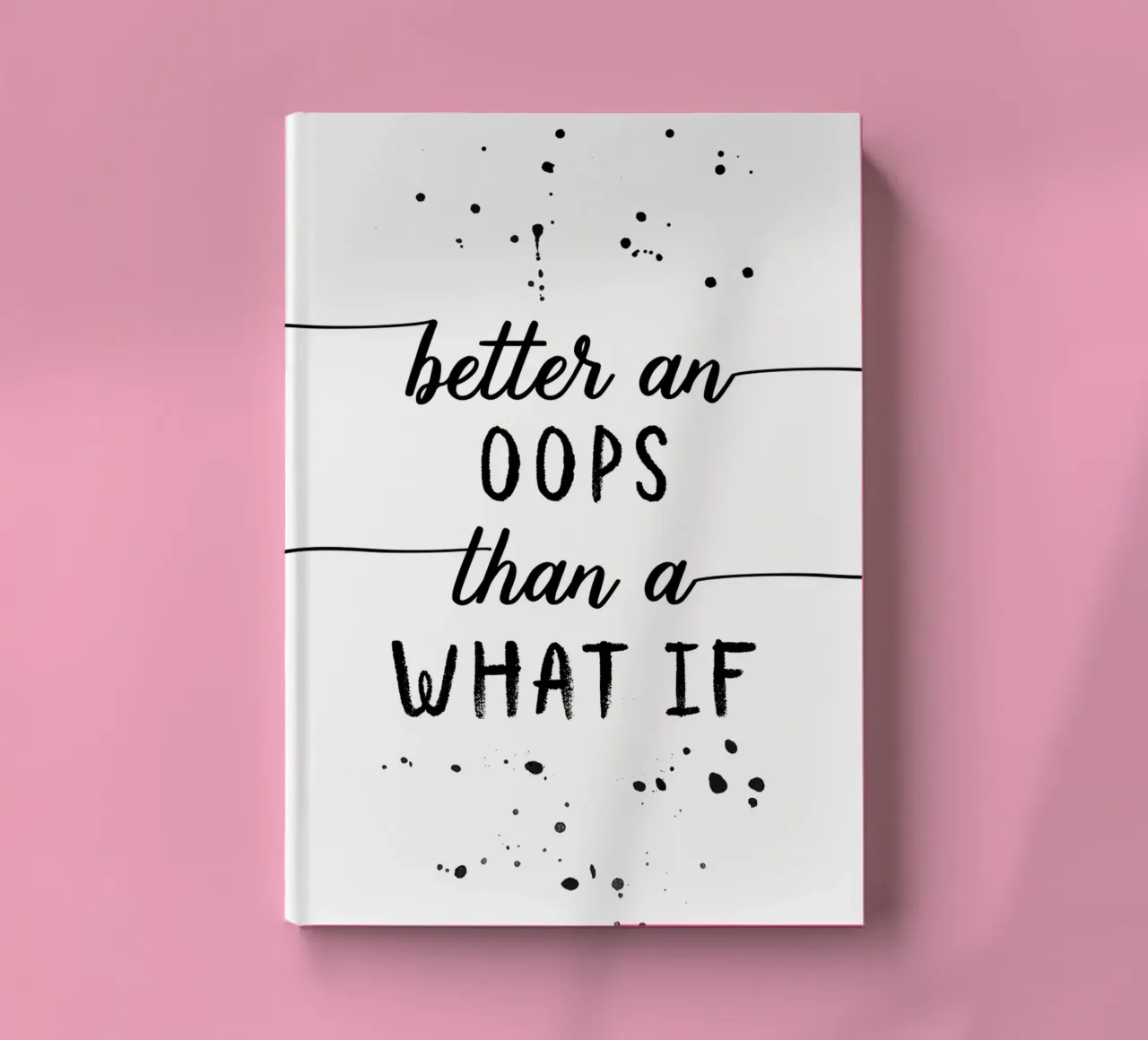 TEXT ART Better an oops than a what if Notizbuch von Melanie Viola