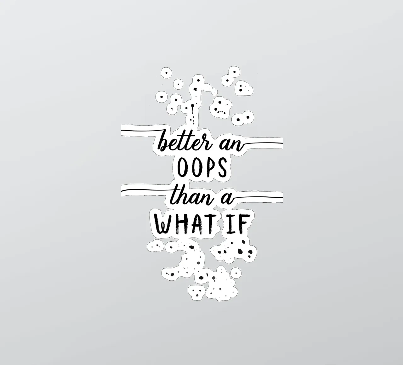 TEXT ART Better an oops than a what if Sticker von Melanie Viola