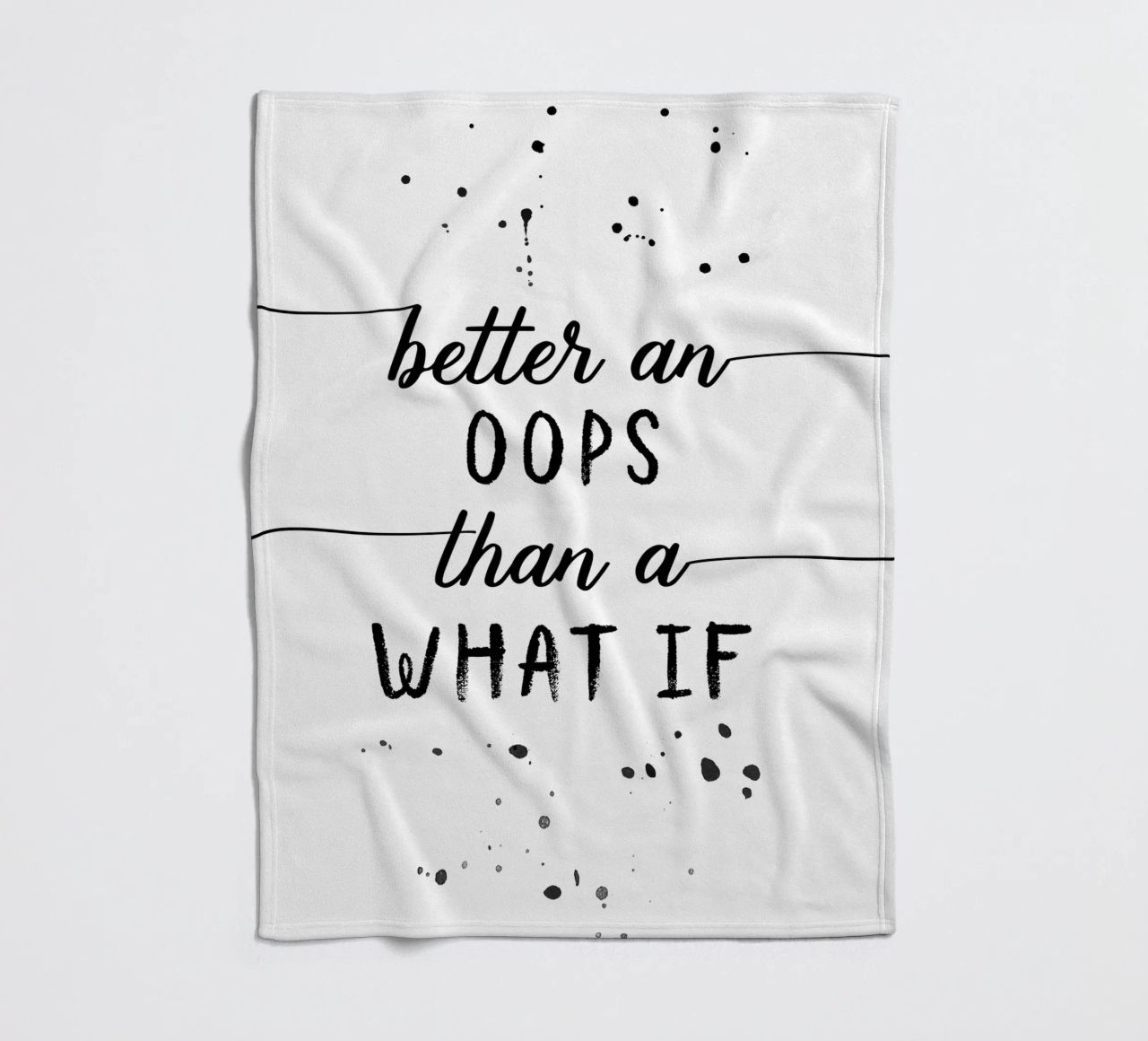 TEXT ART Better an oops than a what if coperta in pile da Melanie Viola