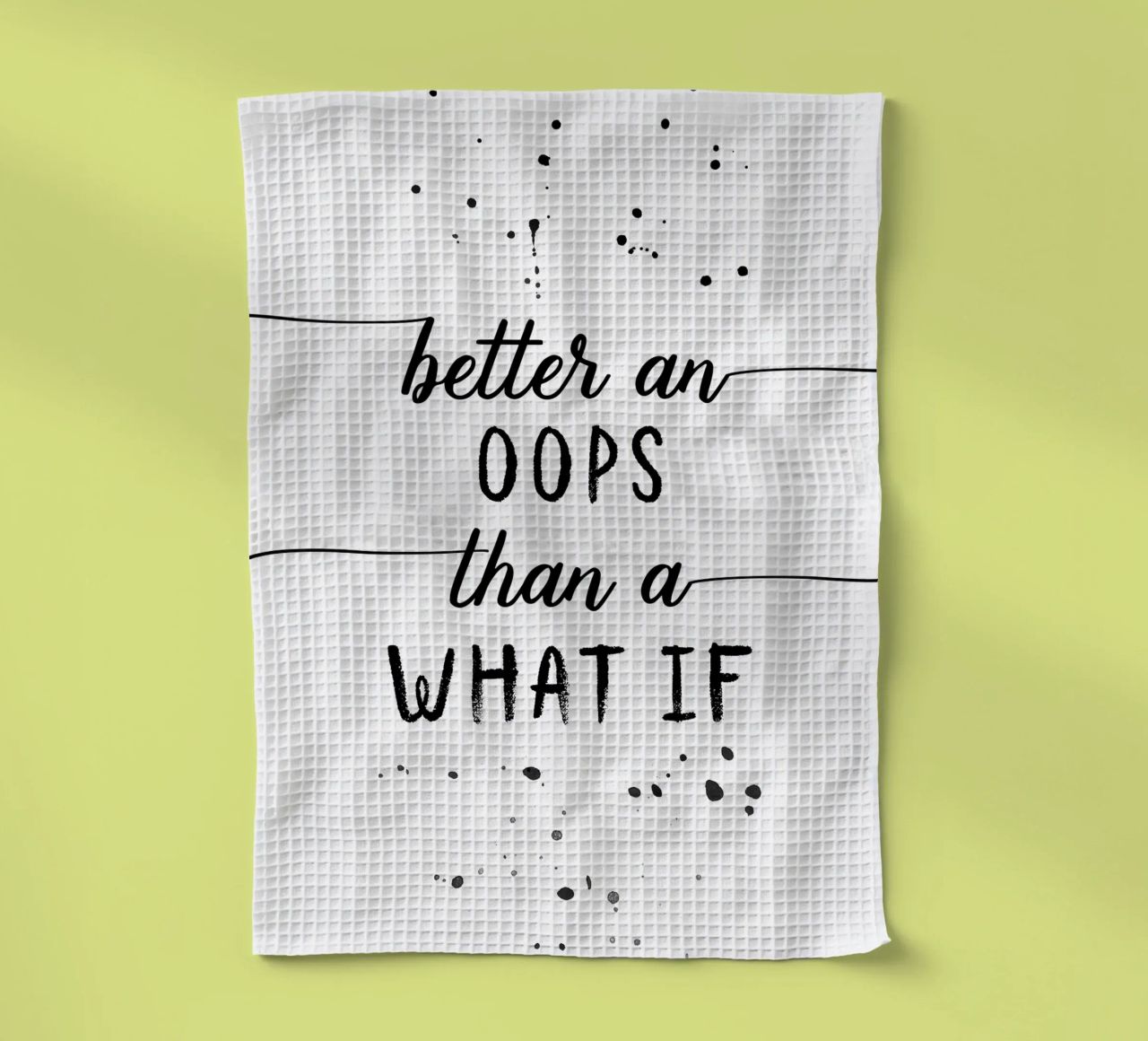 TEXT ART Better an oops than a what if canovaccio da cucina da Melanie Viola