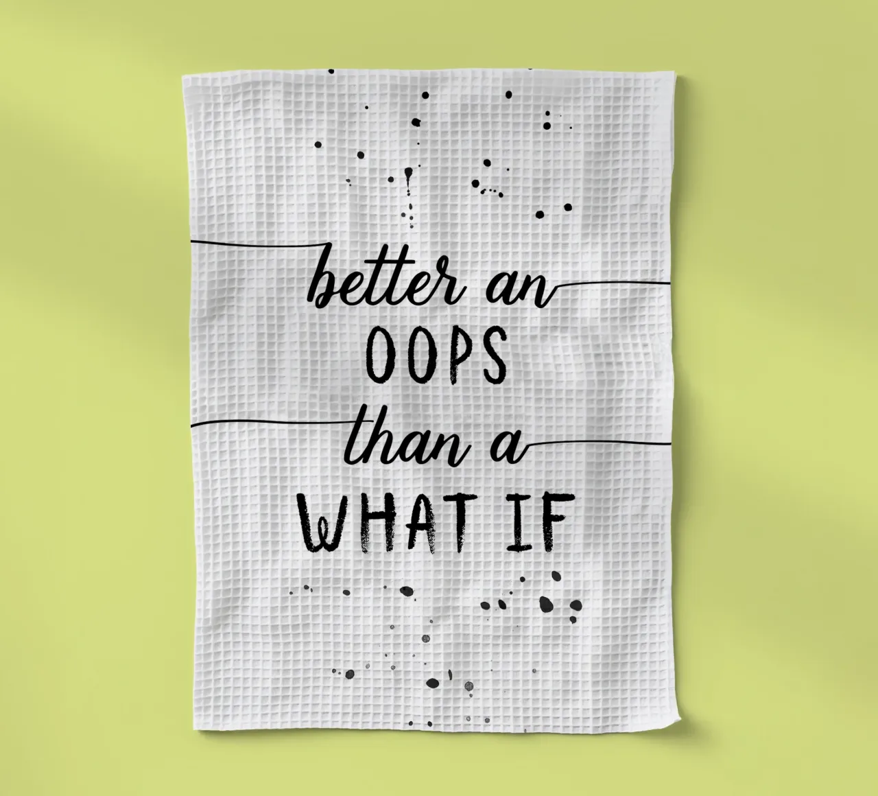 TEXT ART Better an oops than a what if canovaccio da cucina da Melanie Viola