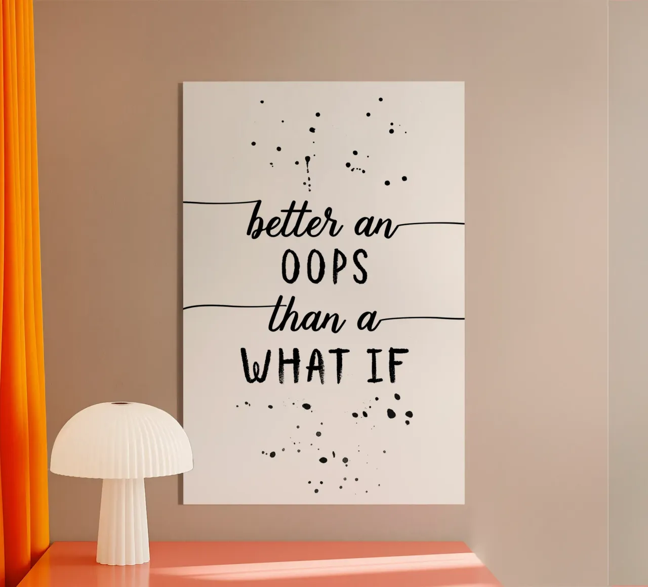 TEXT ART Better an oops than a what if plexiglas de Melanie Viola