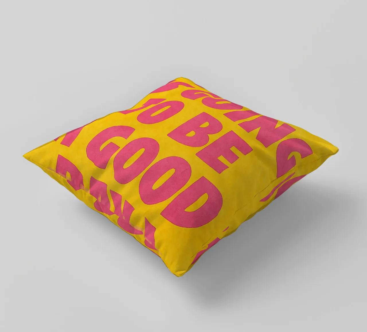 today is going to be a good day decorative cushion by onelove