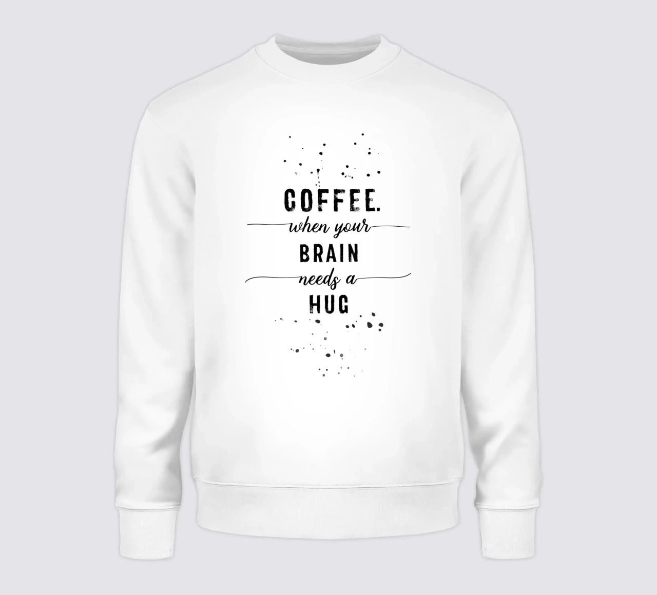 TEXT ART Coffee - when your brain needs a hug felpa da Melanie Viola
