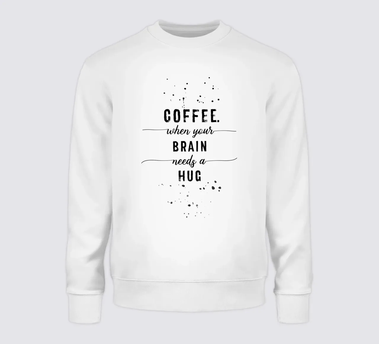 TEXT ART Coffee - when your brain needs a hug felpa da Melanie Viola