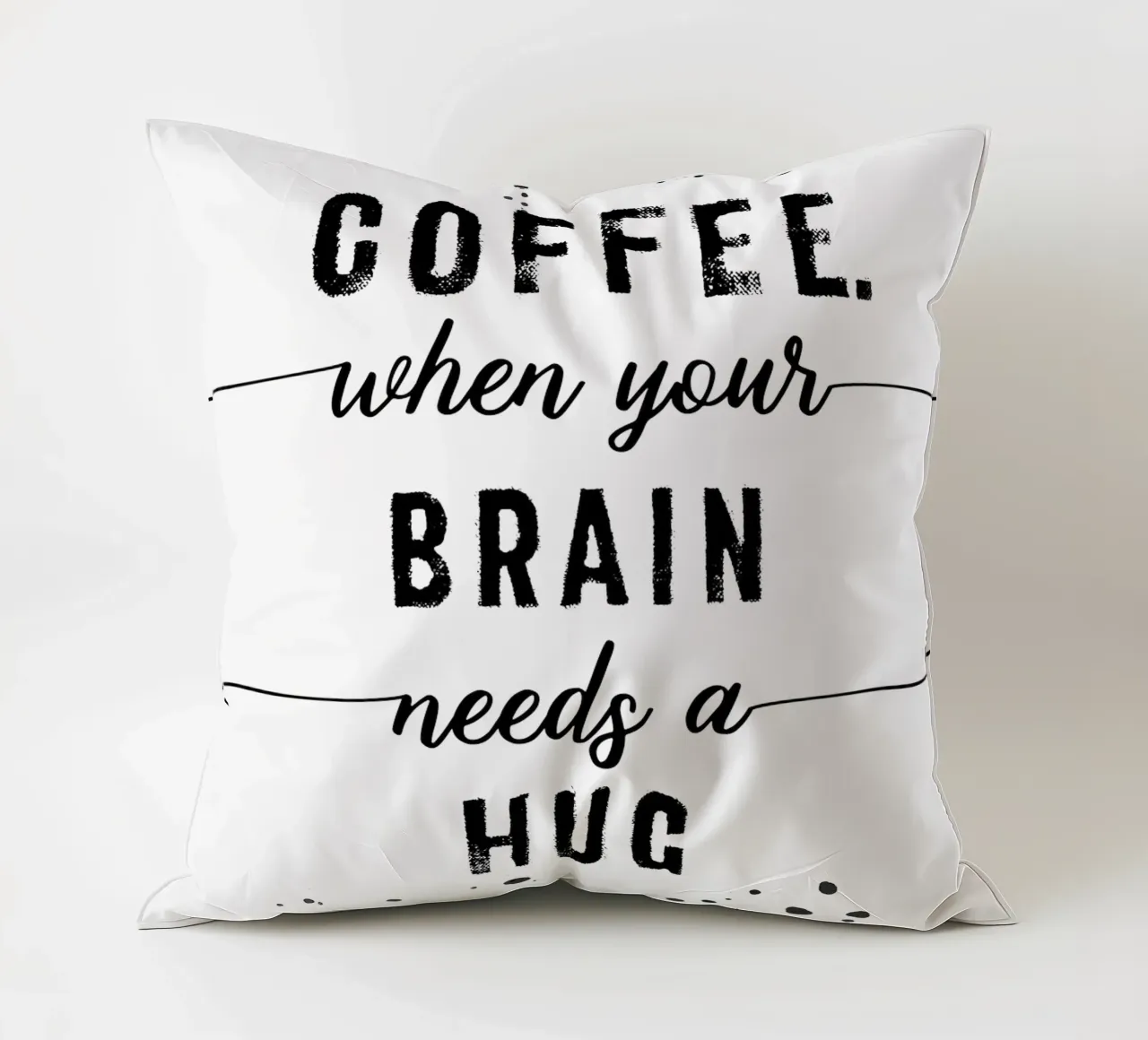 TEXT ART Coffee - when your brain needs a hug cuscino da Melanie Viola