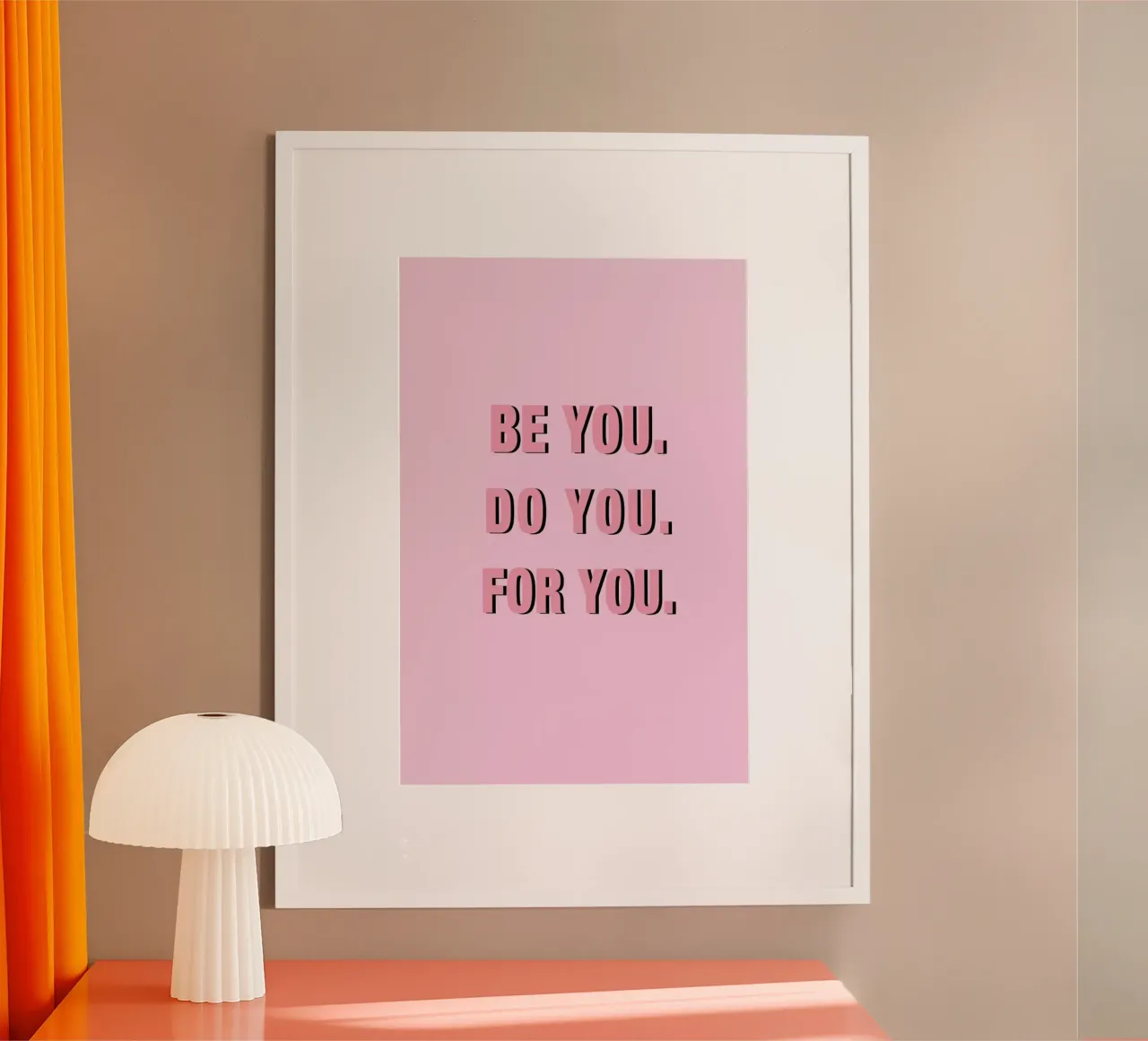Be You Do You For You Pink poster by Vasare Nar