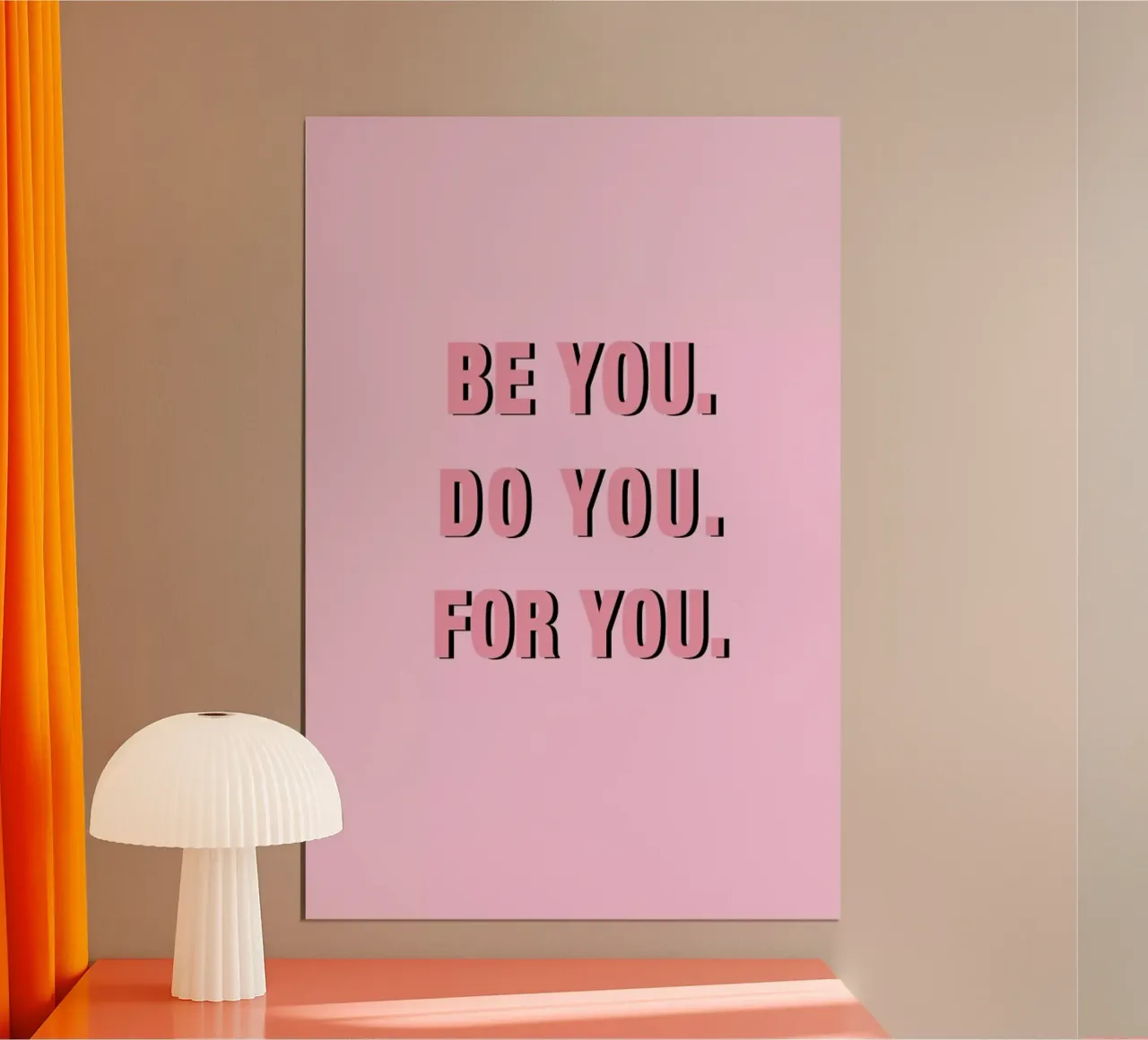 Be You Do You For You Pink poster by Vasare Nar