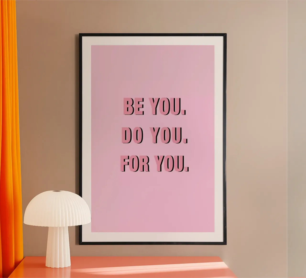 Be You Do You For You Pink poster by Vasare Nar