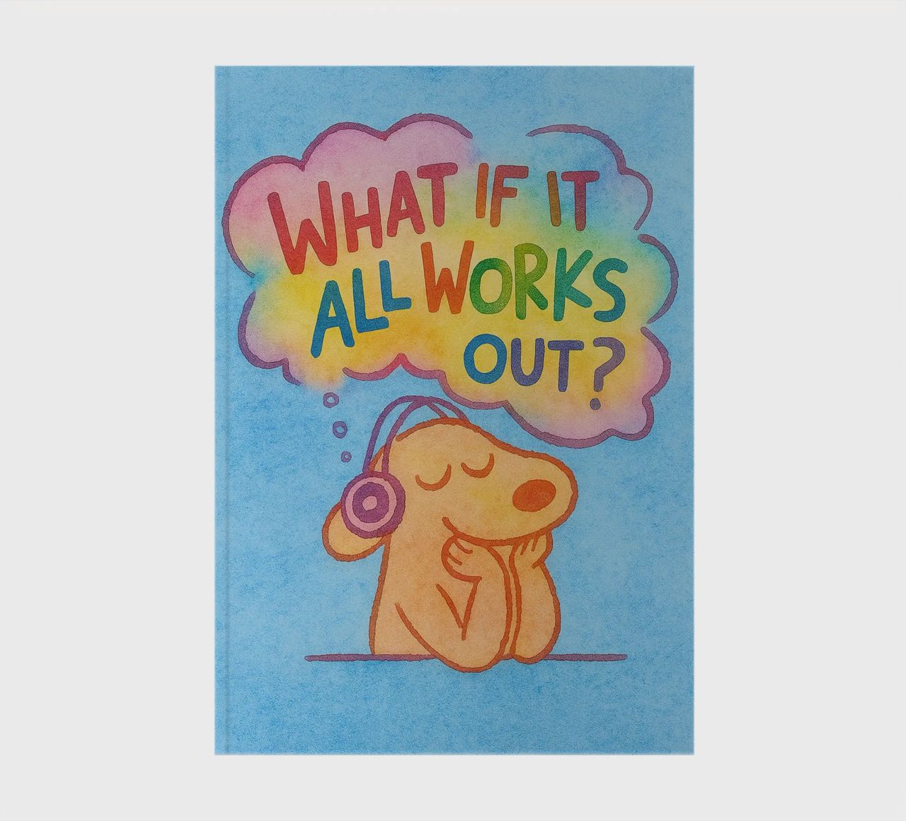 What If It All Works Out notebook by onelove