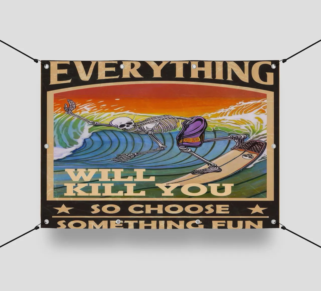 Alles wird dich umbringen, also wähle etwas Lustiges Surfing Ske PVC Plane von Beauty wall