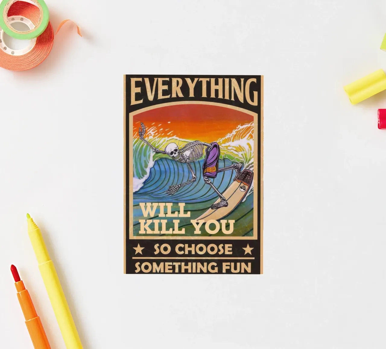Alles wird dich umbringen, also wähle etwas Lustiges Surfing Ske Sticker von Beauty wall