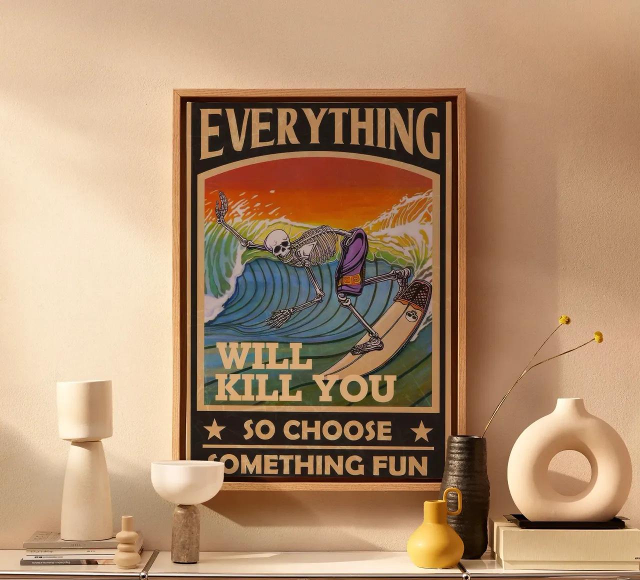 Todo te matará así que elige algo divertido Surfing Ske lienzo de Beauty wall