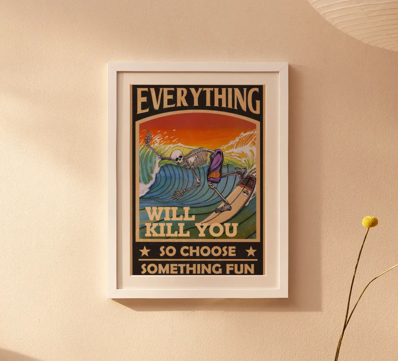 Alles wird dich umbringen, also wähle etwas Lustiges Surfing Ske Hahnemühle von Beauty wall