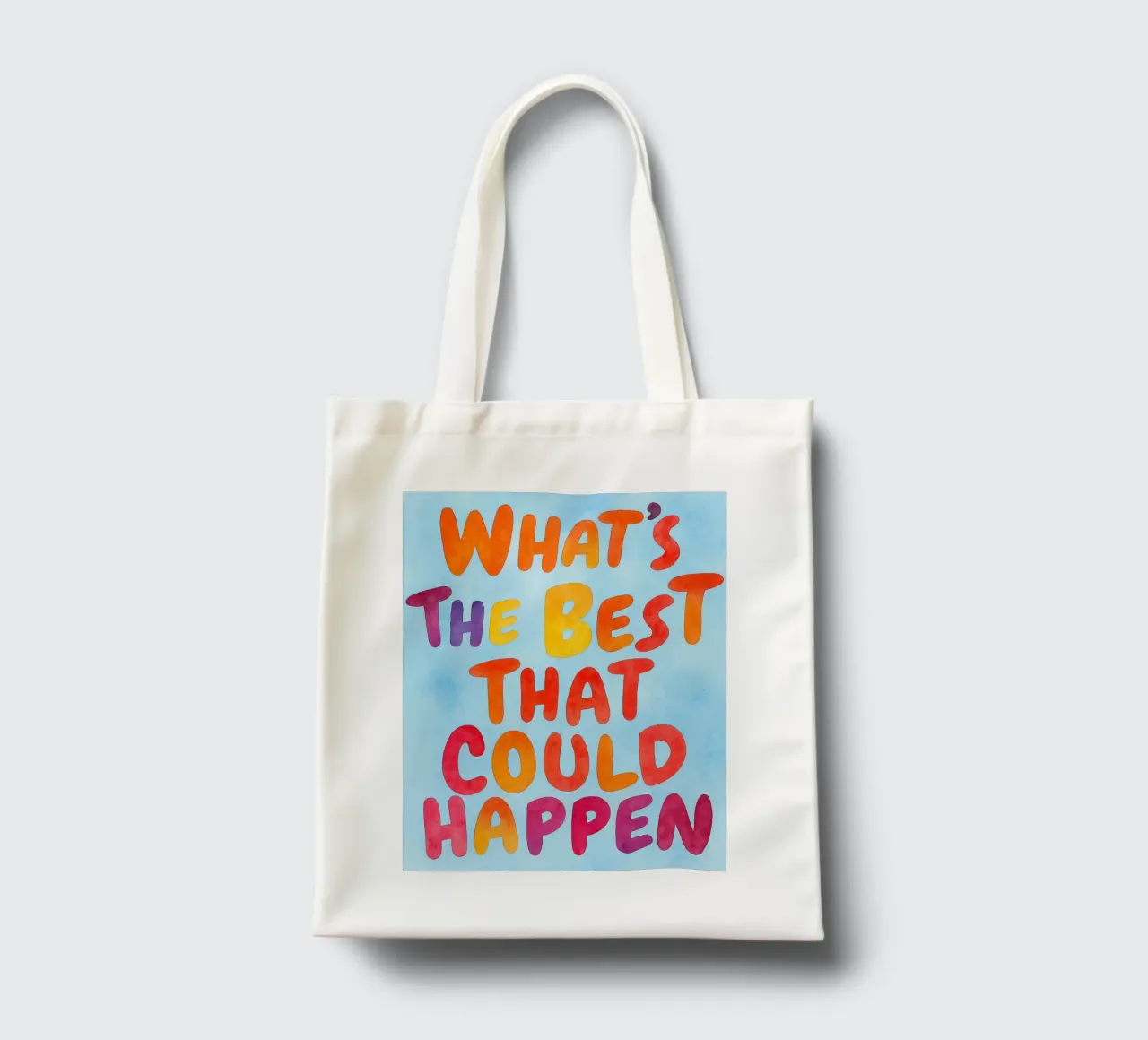 What's the best that could happen quote tote bag by onelove
