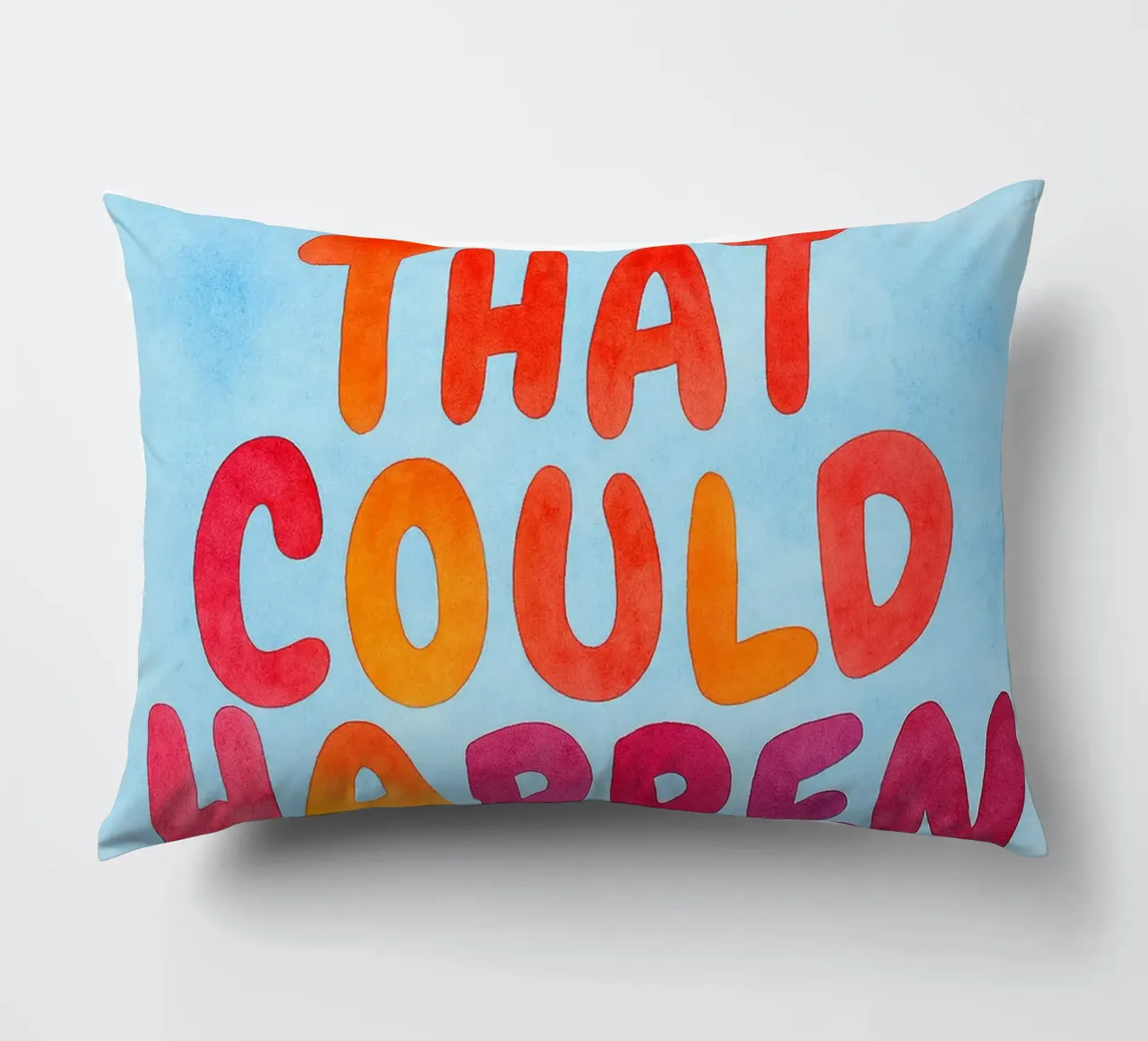 What's the best that could happen quote decorative cushion by onelove