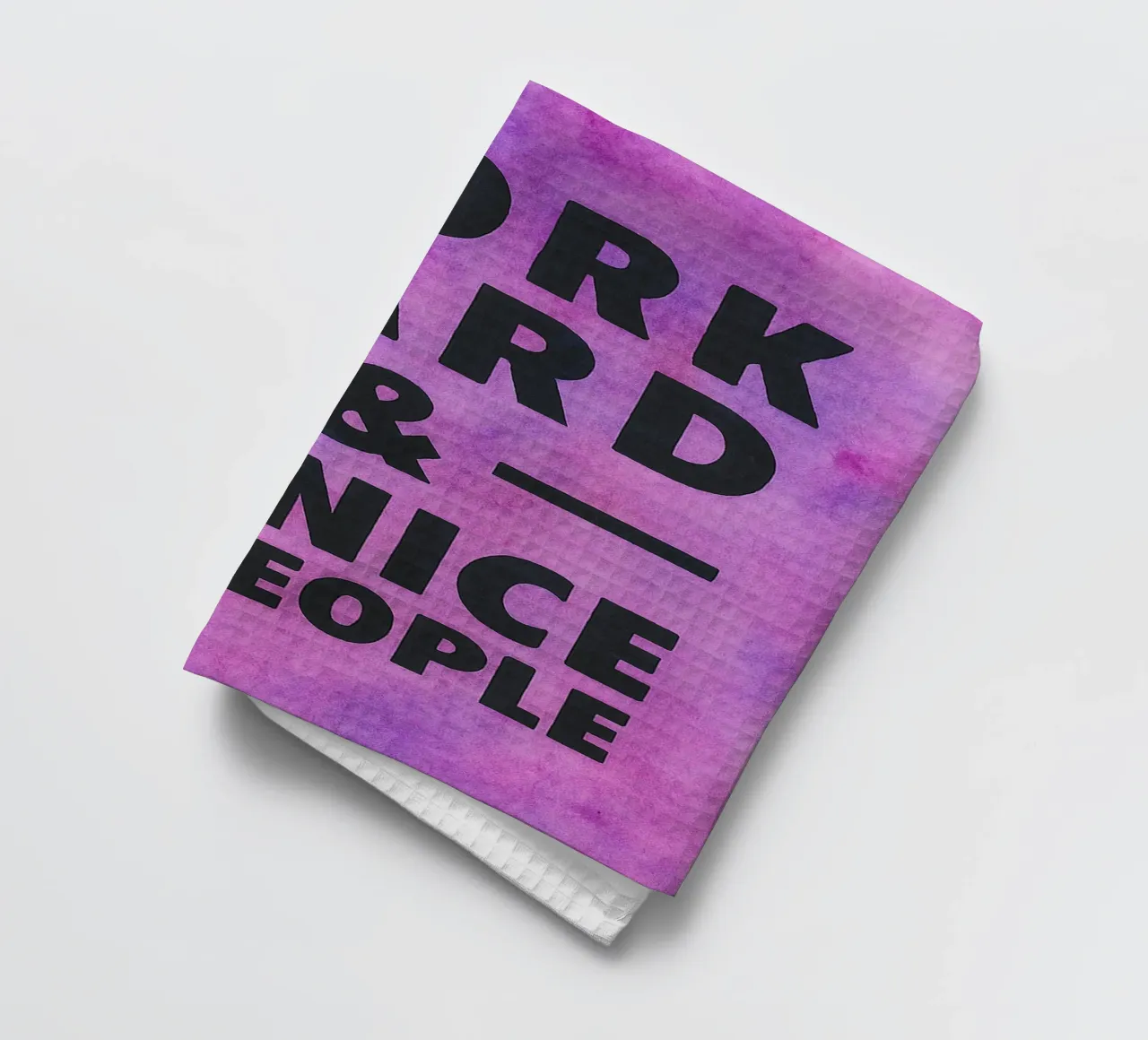 work hard and be nice people tea towel by onelove