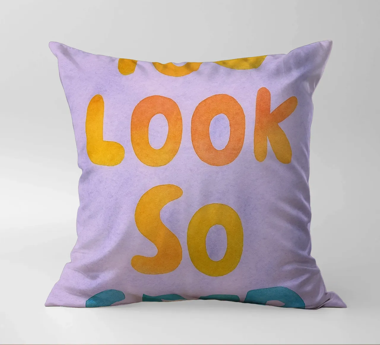 you look so good decorative cushion by onelove
