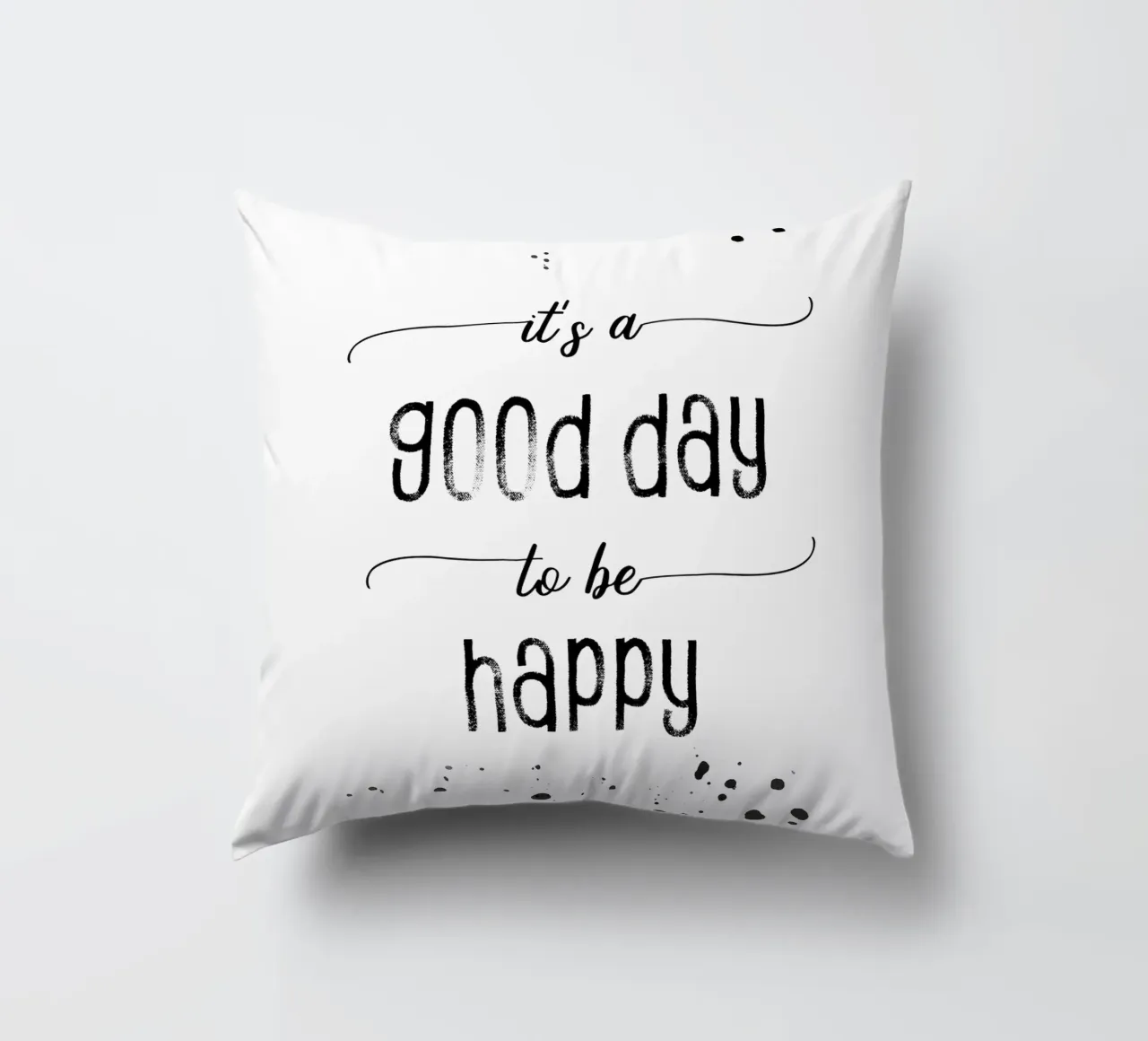 TEXT ART It is a good day to be happy cuscino da Melanie Viola
