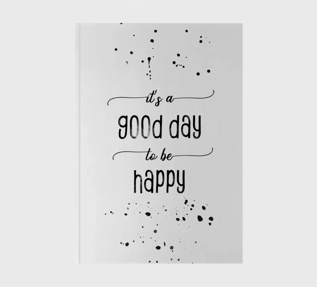 TEXT ART It is a good day to be happy notebook by Melanie Viola