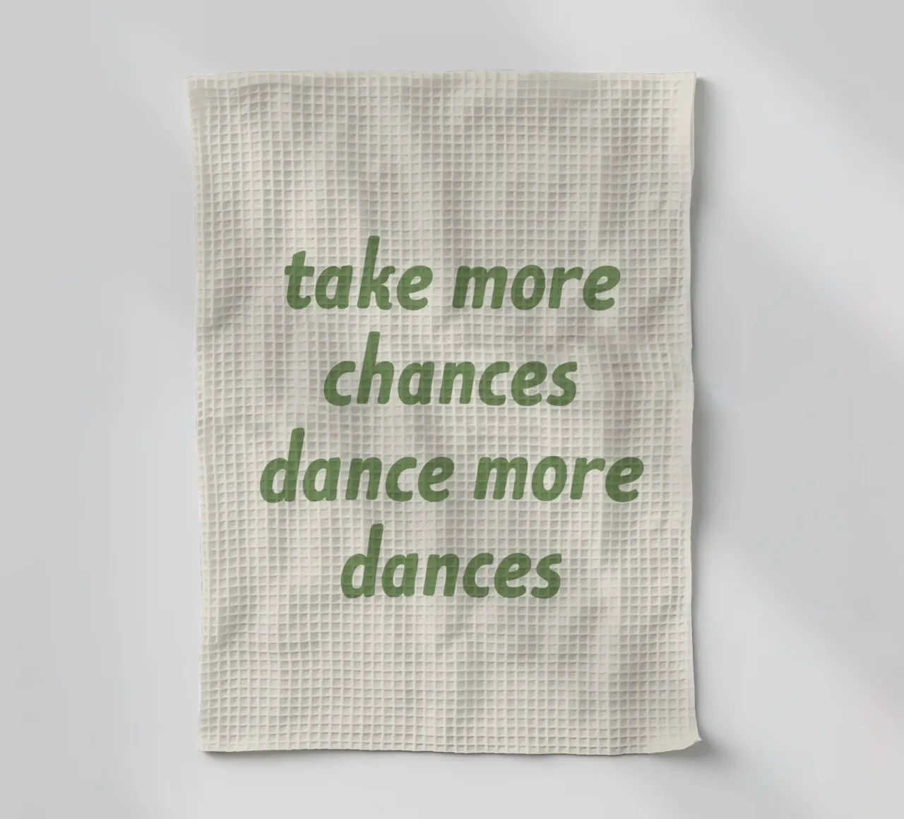 Prendre plus de risques Danser plus de danses - Vert torchon de MoonlightPrint