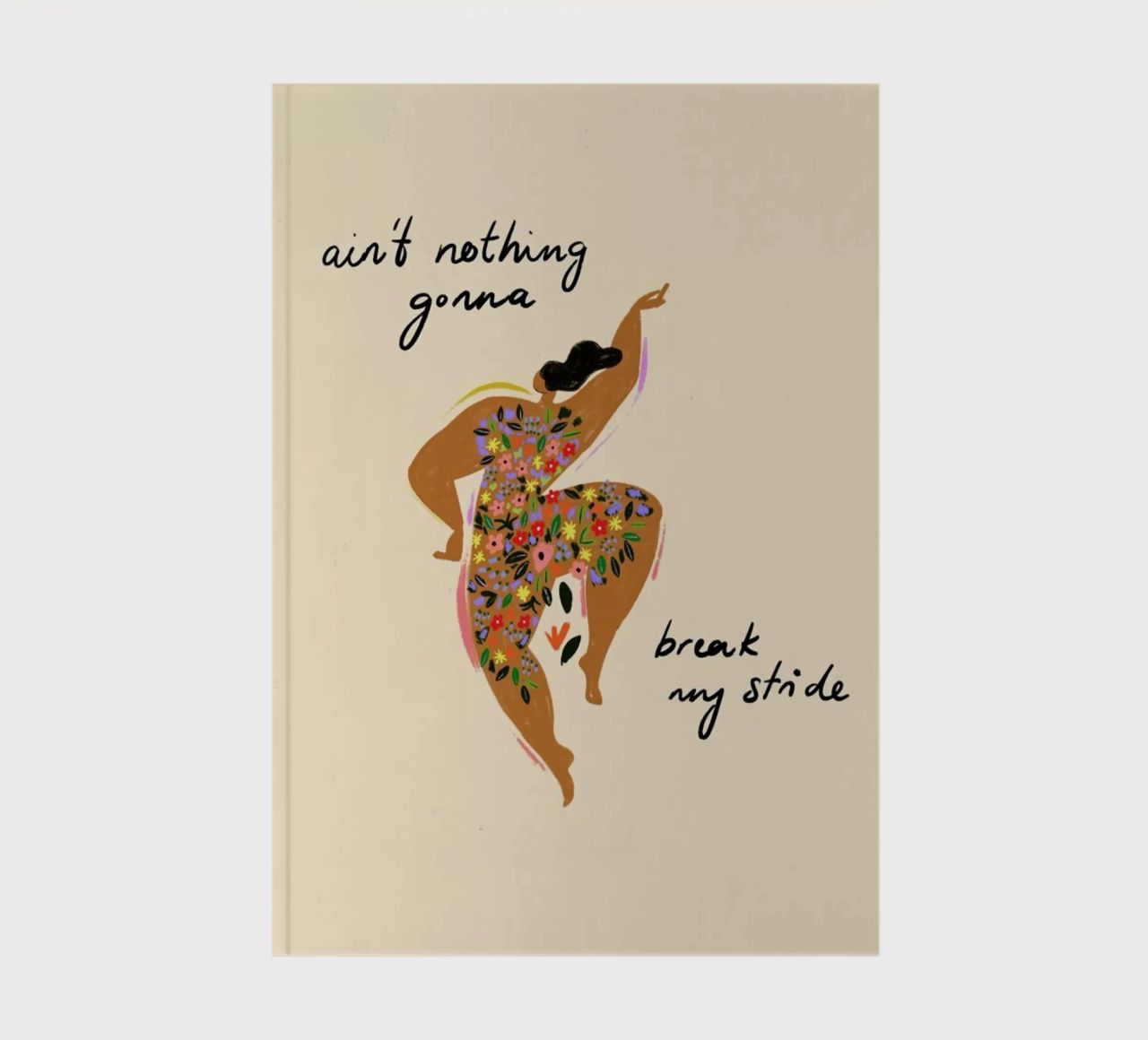 Nothings gonna break my stride notebook by Arty Guava