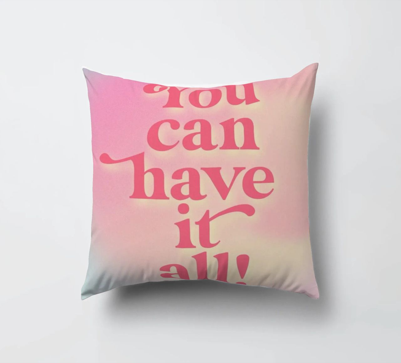 You Can Have It All cuscino da neon* fotografie