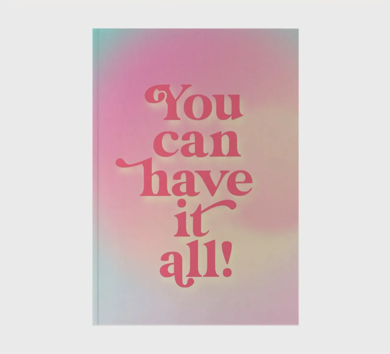 You Can Have It All Notizbuch von neon* fotografie