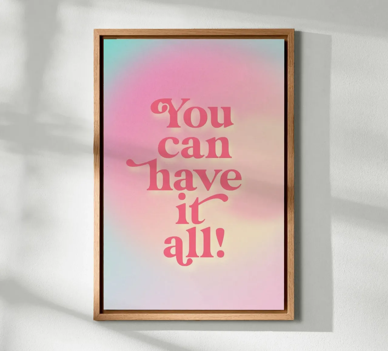 You Can Have It All tela con Cornice a cassetta da neon* fotografie