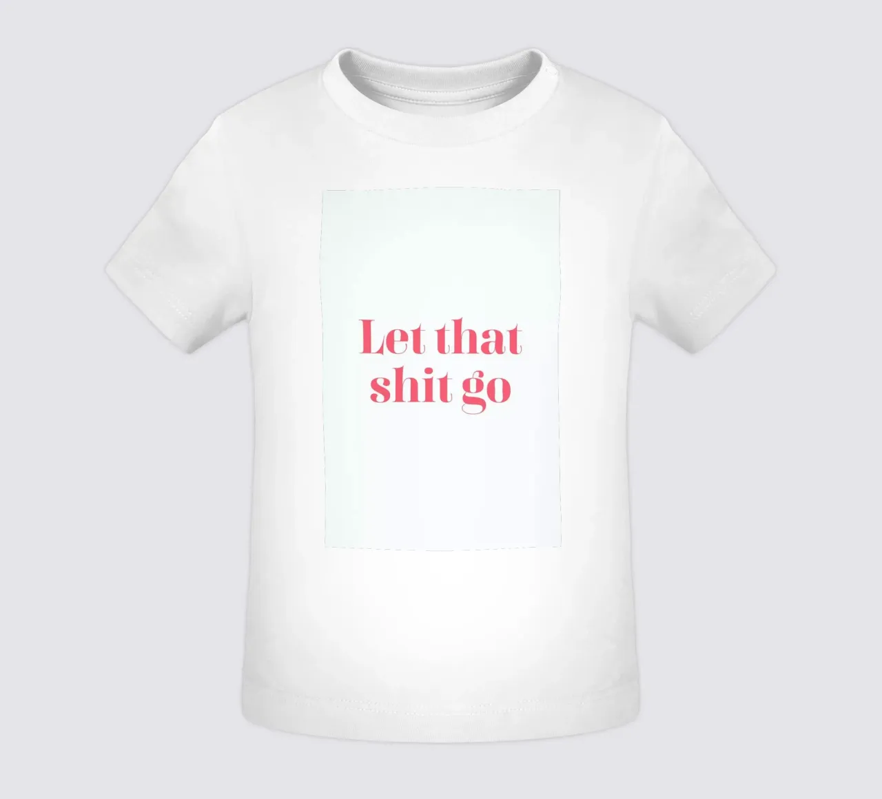 Let That Shit Go maglietta neonato da Ayleen