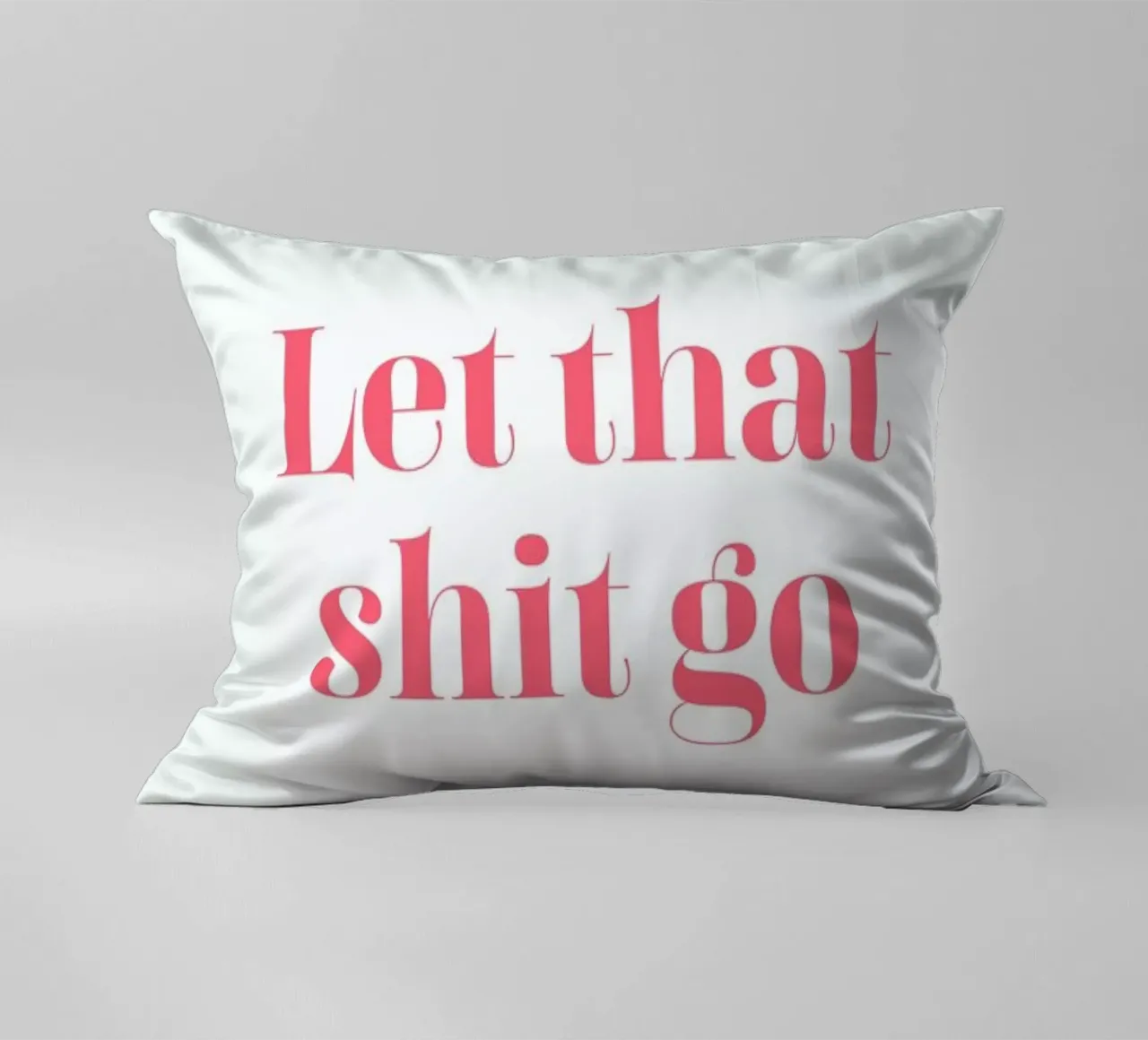 Let That Shit Go cuscino da Ayleen