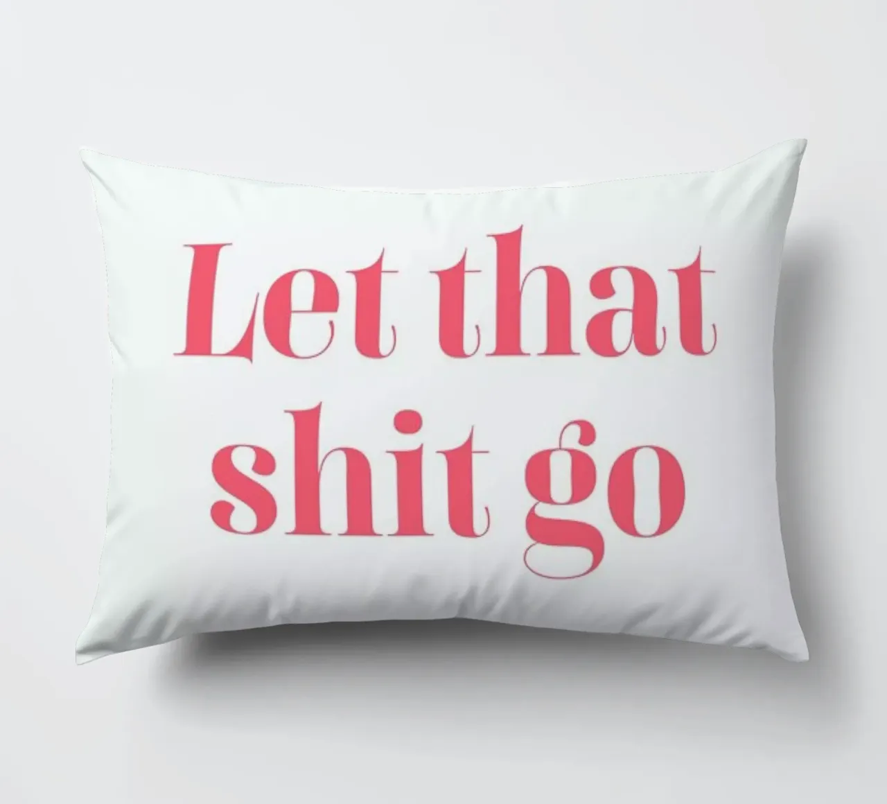 Let That Shit Go cojín de Ayleen