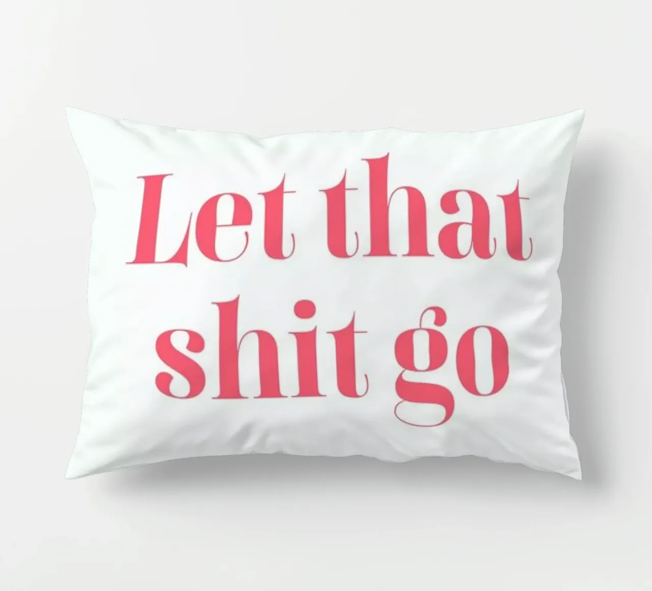 Let That Shit Go cuscino da Ayleen