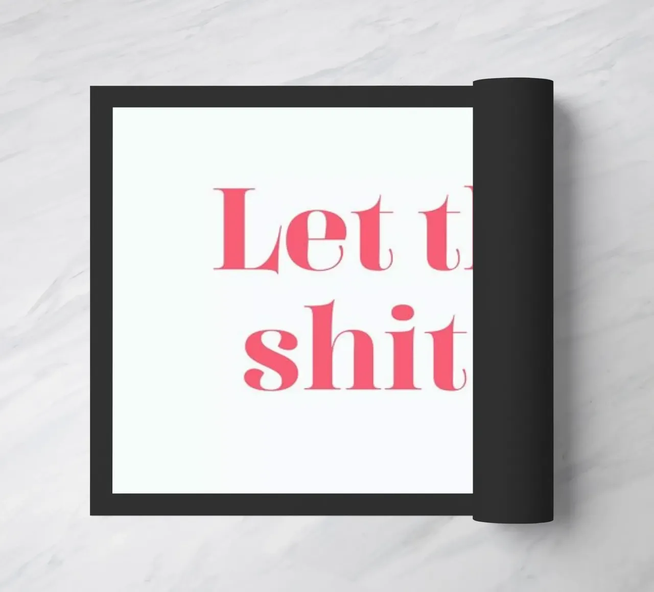 Let That Shit Go doormat by Ayleen