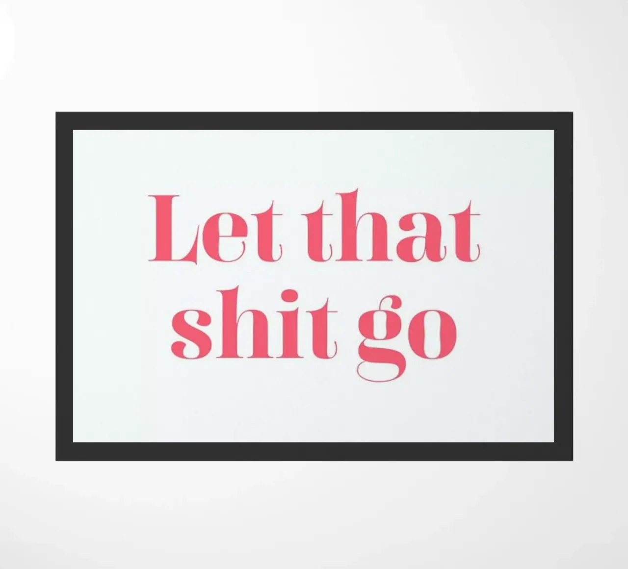 Let That Shit Go zerbino da Ayleen